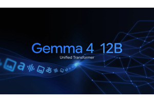 16GB RAMで高性能エージェントが動くGemma 4 12B、Google DeepMindが公開　26B MoEに迫る推論性能、エンコーダなしのマルチモーダル 画像