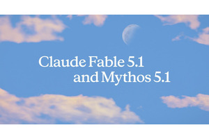 Claude Fable 5.1提供開始　セーフガード誤介入が大幅減、性能向上で半額以下のタスクも。「AIが科学の進歩に貢献する未来の先駆け」 画像