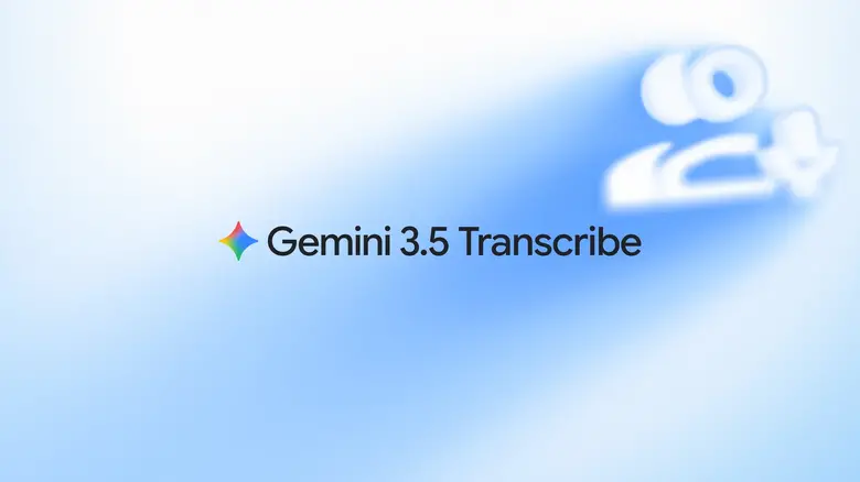 考えながら話しても清書レベルの高性能AI文字起こしGemini 3.5 Transcribe　言い直しも反映、GboardやMac版Geminiアプリに提供