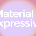 「あなた好みの」デザインがさらなる進化、Material 3 Expressive登場でAndroidのUIは本当に使いやすくなるの？（Google Tales）