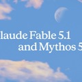Claude Fable 5.1提供開始 セーフガード誤介入が大幅減、性能向上で半額以下のタスクも。「AIが科学の進歩に貢献する未来の先駆け」