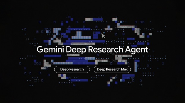 Google DeepMind、MCP対応の新世代リサーチエージェント「Deep Research Max」提供開始　Gemini 3.1 Proベース