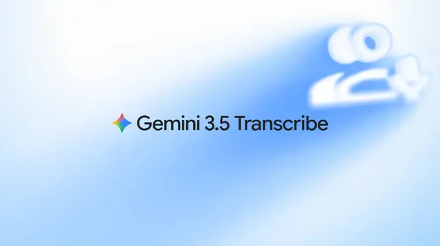 考えながら話しても清書レベルの高性能AI文字起こしGemini 3.5 Transcribe　言い直しも反映、GboardやMac版Geminiアプリに提供
