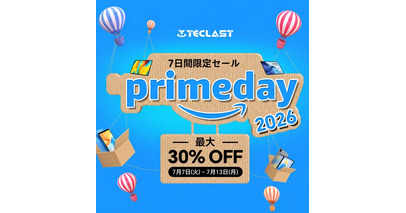 【Prime Day】2026年プライムデー開始！Teclast Android人気タブレット最大30％ OFF！年に一度のビッグPrime Dayをお見逃しなく！
